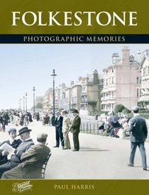 Francis Frith's Around Folkestone (Photographic Memories)