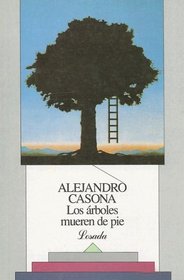 Los Arboles Mueren de Pie (Biblioteca Clasica y Contemporanea)