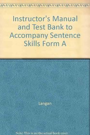 Instructor's Manual and Test Bank to Accompany Sentence Skills Form A