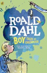 Boy: Tales of Childhood (Roald Dahl's Autobiography, Bk 1)