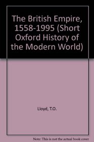 The British Empire 1558-1995 (Short Oxford History of the Modern World)