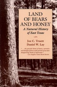 Land of Bears and Honey: A Natural History of East Texas