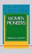 Women Pioneers (American Profiles)