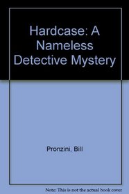 Hardcase: A Nameless Detective Mystery