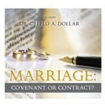 Marriage: Covenant or Contract?