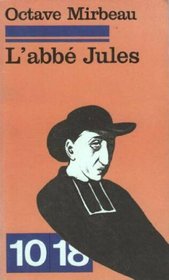 L'Abbe Jules (10/18 [i.e. Dix/dix-huit] ; 1132) (French Edition)