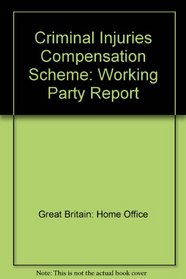 Criminal Injuries Compensation Scheme: Working Party Report