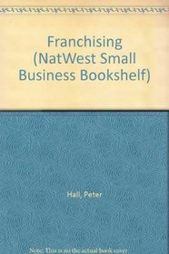 Franchising (NatWest Small Business Bookshelf)