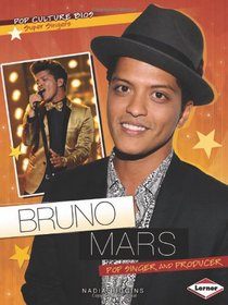 Bruno Mars: Pop Singer and Producer (Pop Culture Bios: Super Singers)