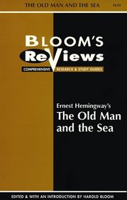Ernest Hemingway's the Old Man and the Sea (Bloom's Reviews Comprehensive Research  Study Guides)