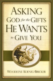 Asking God for the Gifts He Wants to Give You