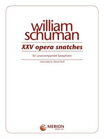 XXV Opera Snatches for unaccompanied Saxophone