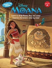 Learn to Draw Disney's Moana: Learn to draw Moana, Maui, and other favorite characters step by step! (Licensed Learn to Draw)