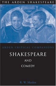 Shakespeare and Comedy (Arden Shakespeare: Arden Critical Companions)