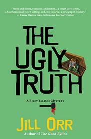 The Ugly Truth: A Riley Ellison Mystery (Riley Ellison Mysteries)