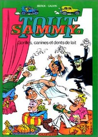 Tout Sammy, tome 4 : Gorilles, canines et dents de lait