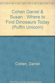 Where to Find Dinosaurs Today (Puffin Unicorn)