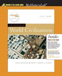 Heritage of World Civilizations, Volume I, Unbound  Value Pack (includes Sourcebook in World History, Volume One & MyHistoryLab Student Access  for World / Western Civ., 2-semester )