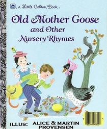 Old Mother Goose and Other Nursery Rhymes (Little Golden Book)