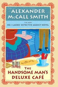 The Handsome Man's Deluxe Cafe (No 1 Ladies' Detective Agency, Bk 15)