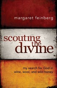 Scouting the Divine: My Search for God in Wine, Wool, and Wild Honey