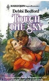 Touch the Sky (Harlequin Superromance, No 154)