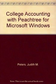 College Accounting with Peachtree for Microsoft Windows