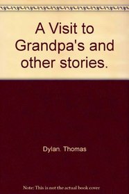 A Visit to Grandpa's and other stories.