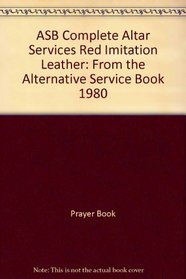 ASB Complete Altar Services Red imitation leather hardback ASB801: From the Alternative Service Book 1980