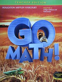 Go Math! Grade 2 Teacher Edition Chapter 6: 3-Digit Addition & Subtraction (Common Core