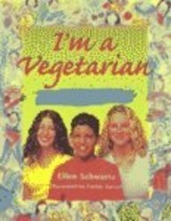 I'm a Vegetarian: Amazing Facts and Ideas for Healthy Vegetarians