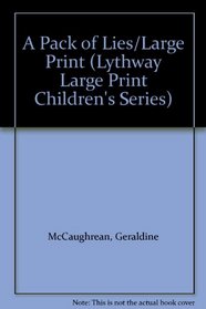 A Pack of Lies/Large Print (Lythway Large Print Children's Series)