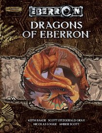 Dragons of Eberron (Dungeon & Dragons d20 3.5 Fantasy Roleplaying, Eberron Setting)