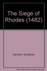 The Siege of Rhodes (1482)