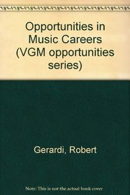 Opportunities in Music Careers (Vgm Opportunities Series)