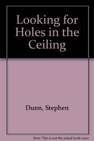 Looking for Holes in the Ceiling: Poems