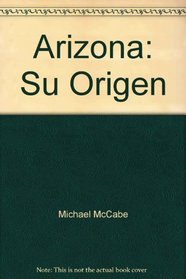 Arizona: Su Origen