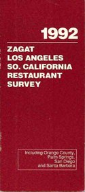 Los Angeles Southern California Restaurant Survey: Santa Barbara, Orange County, Palm Springs, .. (Zagat Survey: Los Angeles/Southern California Restaurants)