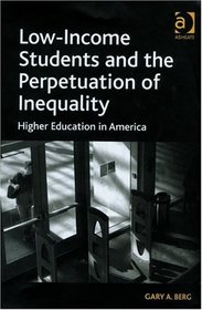 Low-Income Students and the Perpetuation of Inequality