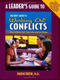 A Leader's Guide to The Kids' Guide to Working Out Conflicts: How to Keep Cool, Stay Safe, and Get Along