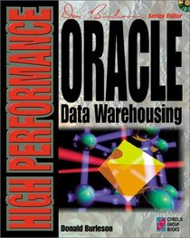 High Performance Oracle Data Warehousing: All You Need to Master Professional Database Development Using Oracle