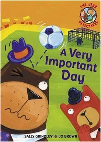 A Very Important Day (Bear Detectives)