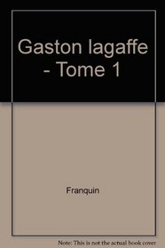 Gaston Lagaffe .. Les Premiers Gags, Galipettes et Gadgets, La Gageure Du Gaston Au Petit Gabarit, Gala De Gaffes a Gogo, Le Bureau Des Gaffes En Gros