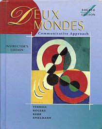 Deux Mondes a Communicative Approach (Instructors Edition) (English and French Edition)