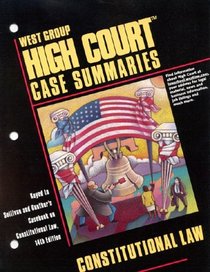 High Court Case Summaries on Con Law (Keyed To Sullivan  Gunther's Casebook 14th Edition) (High Court Case Summaries)