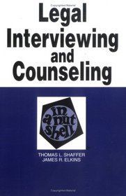 Legal Interviewing and Counseling in a Nutshell (Nutshell Series)