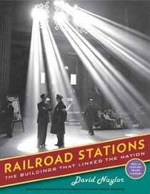 Railroad Stations: The Buildings That Linked the Nation (Library of Congress Visual Sourcebooks)