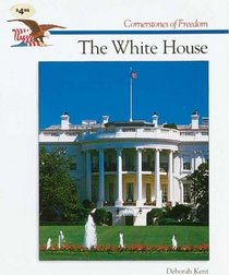 The Changing White House (Cornerstones of Freedom)