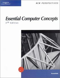 New Perspectives on Computer Concepts- Essentials 5th Edition (New Perspectives (Paperback Course Technology))