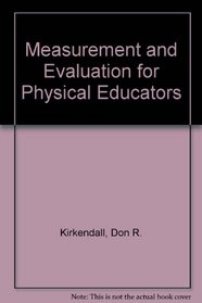 Measurement and Evaluation for Physical Educators